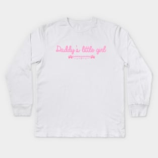 Daddys Little Girl Kids Long Sleeve T-Shirt